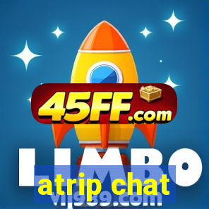 atrip chat